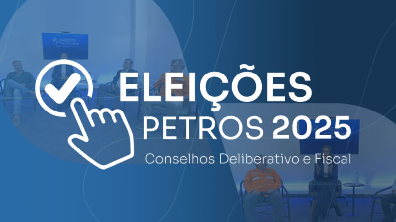 Eleições Petros 2025: debate